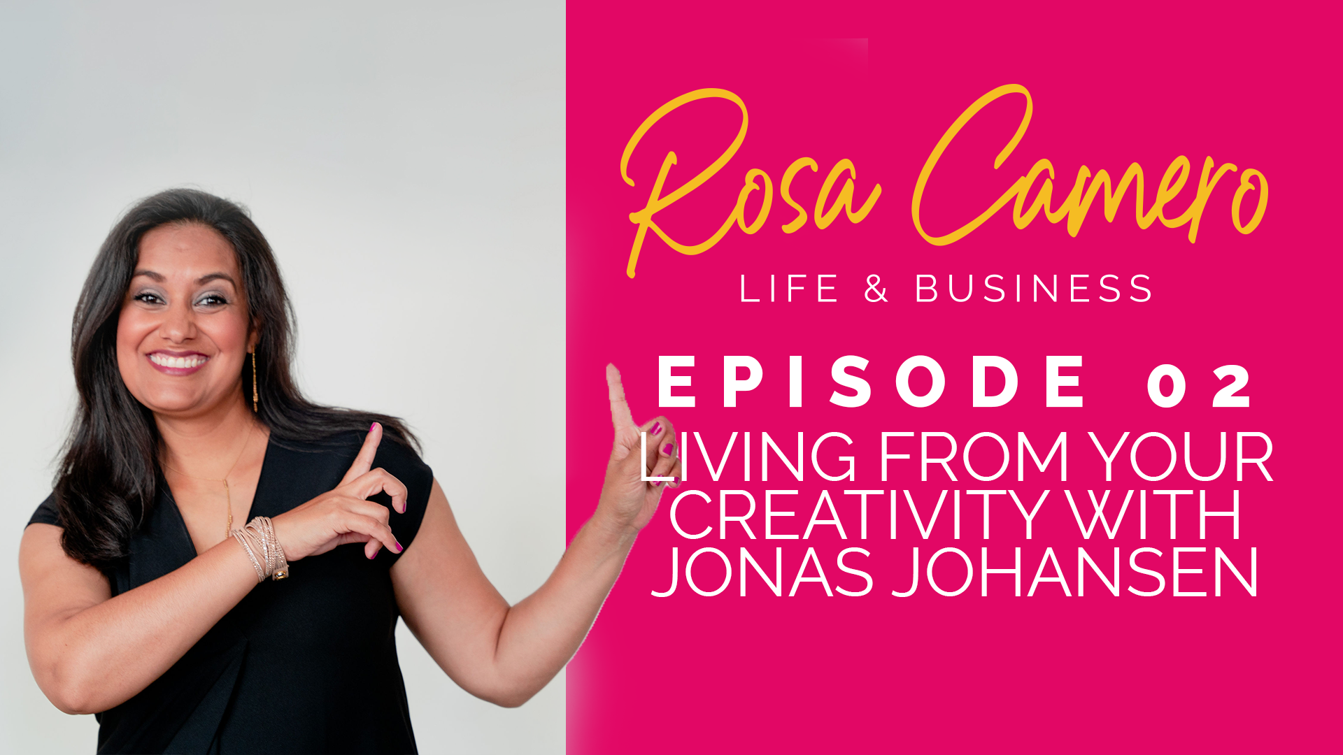 You are currently viewing Life & Business by Rosa Camero  Episode 02: Living from your creativity with Jonas Johansen